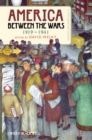America Between the Wars, 1919-1941 : A Documentary Reader - Book