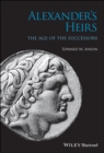 Alexander's Heirs : The Age of the Successors - Book