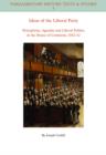 Ideas of the Liberal Party : Perceptions, Agendas and Liberal Politics in the House of Commons, 1832-1852 - Book