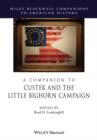 A Companion to Custer and the Little Bighorn Campaign - Book