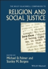 The Wiley-Blackwell Companion to Religion and Social Justice - eBook