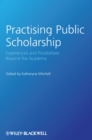 Practising Public Scholarship : Experiences and Possibilities Beyond the Academy - eBook