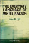 The Everyday Language of White Racism - eBook