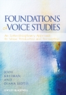 Foundations of Voice Studies : An Interdisciplinary Approach to Voice Production and Perception - eBook