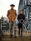 Hollywood Film 1963-1976 : Years of Revolution and Reaction - eBook