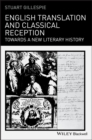 English Translation and Classical Reception : Towards a New Literary History - eBook