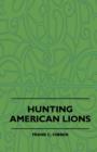 Hunting American Lions - Book