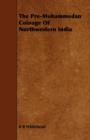 The Pre-Mohammedan Coinage Of Northwestern India - Book