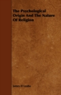 The Psychological Origin And The Nature Of Religion - Book