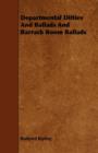 Departmental Ditties And Ballads And Barrack Room Ballads - Book