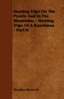 Hunting Trips On The Prairie And In The Mountains - Hunting Trips Of A Ranchman - Part II - Book