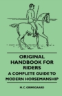 Original Handbook For Riders - A Complete Guide To Modern Horsemanship - Book