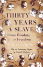 Thirty Years A Slave - From Bondage To Freedom - Book