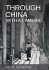 Through China With A Camera - Book