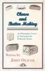 Cheese And Butter Making - An Elementary Course Of Instruction For Technical Classes - Book