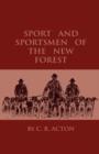 Sport And Sportsmen Of The New Forest - Book