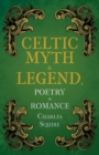 Celtic Myth & Legend, Poetry & Romance - Book