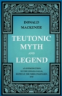 Teutonic Myth And Legend - An Introduction To The Eddas & Sagas, Beowulf, The Nibelungenlied, Etc - Book