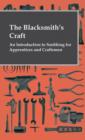 The Blacksmith's Craft - An Introduction To Smithing For Apprentices And Craftsmen - Book