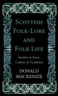 Scottish Folk-Lore And Folk Life - Studies In Race, Culture And Tradition - Book