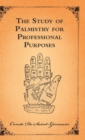 The Study Of Palmistry For Professional Purposes - Book