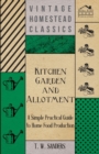 Kitchen Garden and Allotment - A Simple Practical Guide to Home Food Production - Book