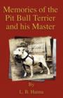 Memories of the Pit Bull Terrier and His Master (History of Fighting Dogs Series) - eBook