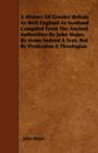 A History Of Greater Britain As Well England As Scotland Compiled From The Ancient Authorities By John Major, By Name Indeed A Scot, But By Profession A Theologian - Book