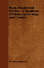 Paint, Powder And Patches - A Handbook Of Make-Up For Stage And Carnival - Book