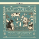 The Baby's Opera - A Book Of Old Rhymes With New Dresses - Book