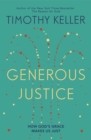Generous Justice : How God's Grace Makes Us Just - eBook