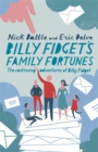 Billy Fidget's Family Fortunes : The Continuing Adventures of Billy Fidget - Book
