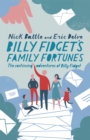 Billy Fidget's Family Fortunes : The continuing adventures of Billy Fidget - Book