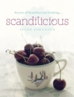 Secrets of Scandinavian Cooking . . . Scandilicious - Book