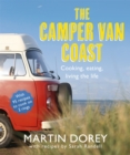 The Camper Van Coast : Cooking, Eating, Living the Life - Book
