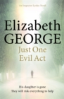 Just One Evil Act : An Inspector Lynley Novel: 18 - Book