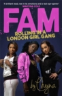 FAM: Rolling in a London Girl Gang : Rolling in a London Girl Gang - Book