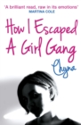 How I Escaped a Girl Gang : Rolling in a London Girl Gang - eBook