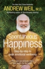 Spontaneous Happiness : Step-by-step to peak emotional wellbeing - Book