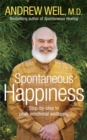 Spontaneous Happiness : Step-by-step to Peak Emotional Wellbeing - Book