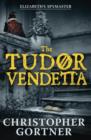 The Tudor Vendetta - eBook