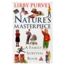 Nature's Masterpiece : A Family Survival Book - eBook