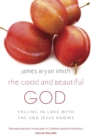 The Good and Beautiful God - eBook