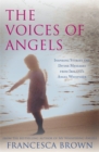 The Voices of Angels : Inspiring Stories and Divine Messages from Ireland's Angel Whisperer - Book