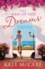 The Man of Her Dreams: Can she build a future on what-might-have-beens? - Book