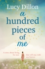 A Hundred Pieces of Me : A gorgeous and uplifting summer read - eBook