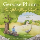 The Little Village School : Book 1 in the gorgeously uplifting Little Village School series - Book