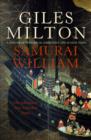 Samurai William : The Adventurer Who Unlocked Japan - eBook