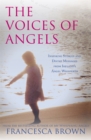 The Voices of Angels : Inspiring Stories and Divine Messages from Ireland's Angel Whisperer - Book