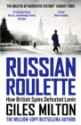 Russian Roulette : How British Spies Defeated Lenin - Book